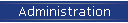 Administration